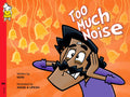 Too Much Noise