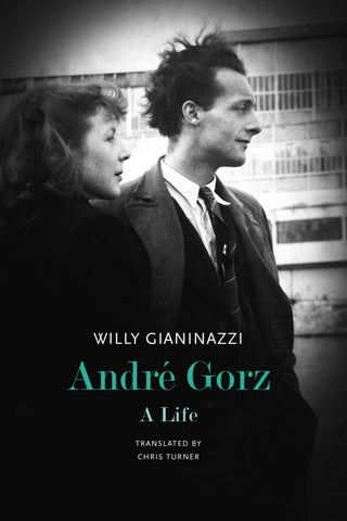 André Gorz: A Life