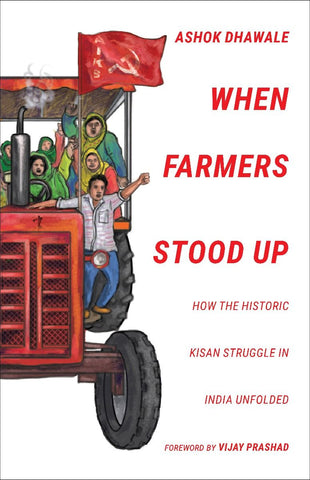 When Farmers Stood Up: How the Historic Kisan Struggle in India Unfolded