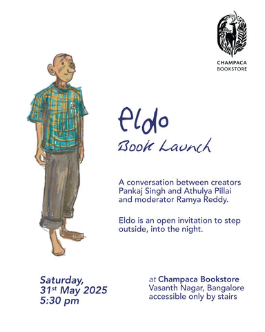 Book Launch of Eldo and a conversation on Yangdol with Pankaj Singh, Athulya Pillai and Ramya Reddy at champaca bookstore, Vasanth Nagar | Saturday, 31st May 2025 | 5:30 PM