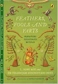 Feathers, Fools and Farts: Manipuri Folktales Retold