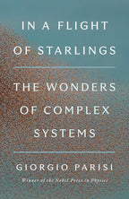 In a Flight of Starlings: The Wonders of Complex Systems