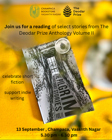 Celebrating Indie Fiction: Reading Deodar Prize Anthology Volume II: The Pilgrim | Champaca, Vasanth Nagar | 13 September, 5:30PM