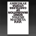 Ambedkar: Sonic Imagination Of Casteless Utopia