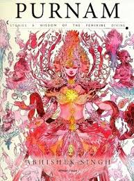 Purnam: Stories & Wisdom of the Feminine Divine