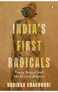 India's First Radicals: Young Bengal and the British Empire