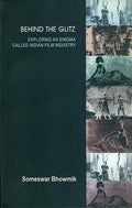 Behind The Glitz: Exploring an Enigma Called Indian Film Industry