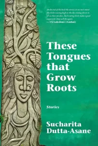 These Tongues that Grow Roots