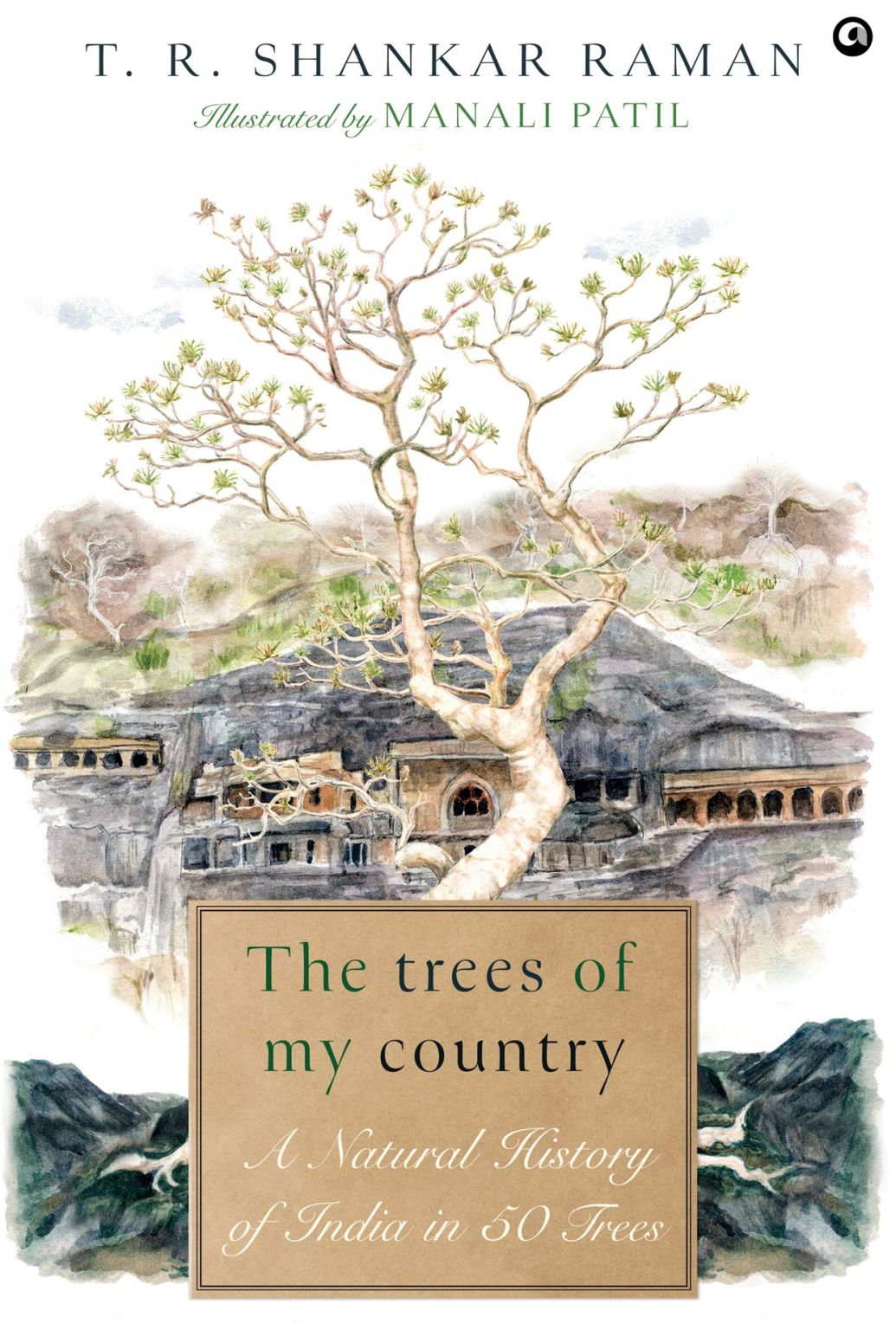 The Trees of My Country: A Natural History of India in 50 Trees (PRE-ORDER)