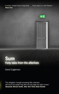 Sum: Forty Tales From The Afterlives