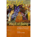 Ways of Being: Creative Non-Fiction by Pakistani Women