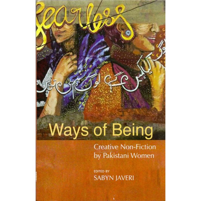 Ways of Being: Creative Non-Fiction by Pakistani Women