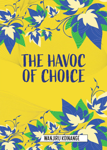 The Havoc of Choice