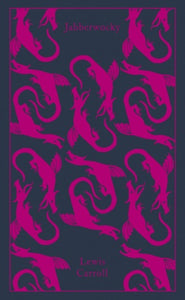 Jabberwocky And Other Nonsense (Penguin Clothbound Classics)
