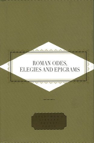 Roman Odes, Elegies And Epigrams