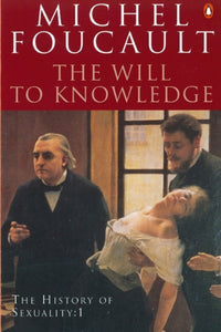The Will To Knowledge