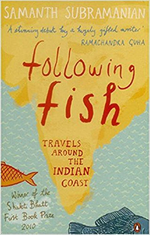 Following Fish: Travels Around The Indian Coast
