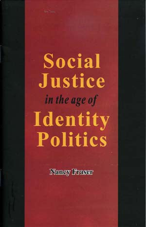 Social Justice In The Age Of Identity Politics