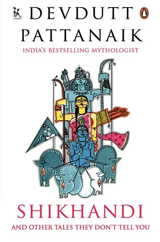 Shikhandi and Other Queer Tales They Don't Tell You
