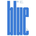 Blue is the Colour I Choose