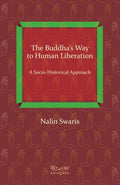 The Buddha's Way to Human Liberation: A Socio-Historical Approach