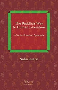 The Buddha's Way to Human Liberation: A Socio-Historical Approach
