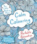 The Little Book Of More Calm Colouring