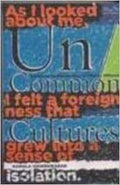 Uncommon Cultures - Racism And The Rearticulating Of Cultural Difference