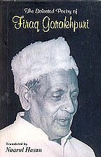 The Selected Poetry Of Firaq Gorakhpuri