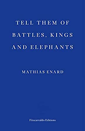 Tell Them of Battles, Kings and Elephants