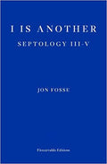 I is Another: Septology III-IV