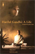Harilal Gandhi: A Life