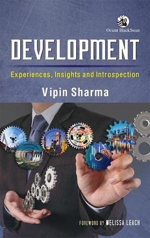 Development: Experiences, Insights And Introspection