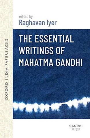 The Essential Writings Of Mahatma Gandhi