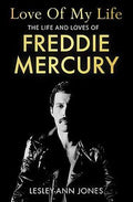 Love Of My Life: The Life And Loves Of Freddie Mercury