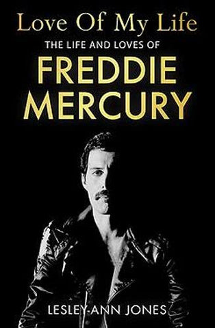 Love Of My Life: The Life And Loves Of Freddie Mercury