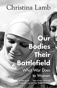 Our Bodies, Their Battlefield: What War Means For Women