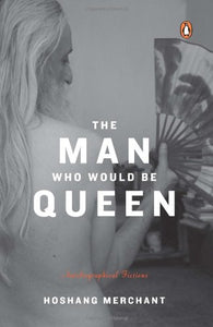 The Man Who Would Be Queen