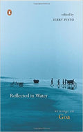 Reflected In Water: Writings On Goa