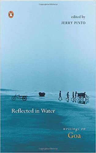 Reflected In Water: Writings On Goa