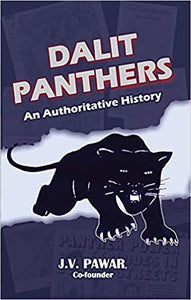 Dalit Panthers: An Authoritative History