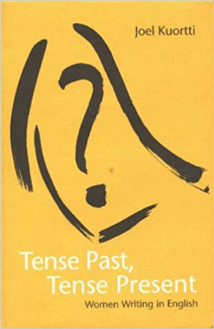 Tense Past, Tense Present: Women Writing In English