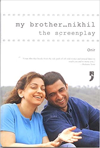 My Brother Nikhil: The Screenplay
