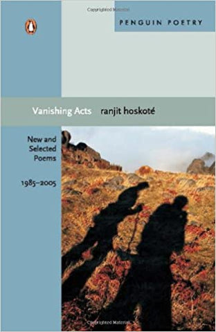 Vanishing Acts: New And Selected Poems 1985-2005