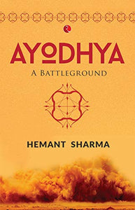 Ayodhya: A Battleground