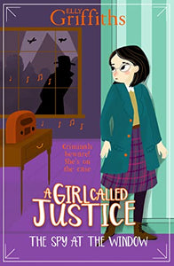 A Girl Called Justice: The Spy At The Window