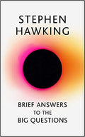Brief Answers To The Big Questions