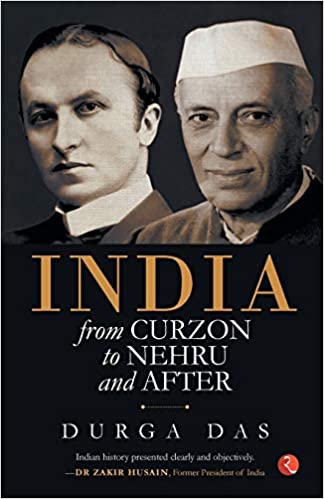 India From  Curzon To Nehru And After