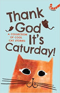 Thank God It's Caturday