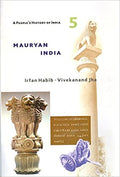 Mauryan India: A People's History Of India 5